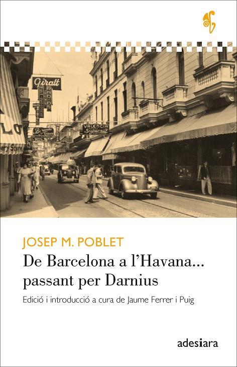DE BARCELONA A L'HAVANA... PASSANT PER DARNIUS | 9788416948710 | POBLET I GUARRO, JOSEP M.