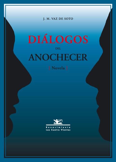 DIALOGOS DEL ANOCHECER | 9788484721826 | VAZ DE SOTO, J. M.