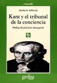 KANT Y EL TRIBUNAL DE LA CONCIENCIA | 9788474325362 | BILBENY, NORBERT