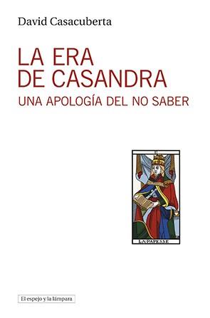 ERA DE CASANDRA, LA | 9788494799372 | CASACUBERTA, DAVID
