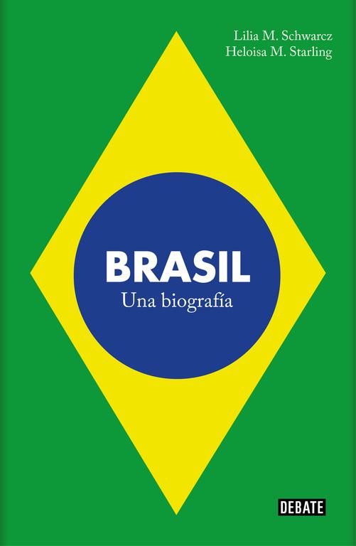 BRASIL : UNA BIOGRAFÍA | 9788499926551 | M. SCHWARCZ, LILIA / M. STARLING, HELOISA