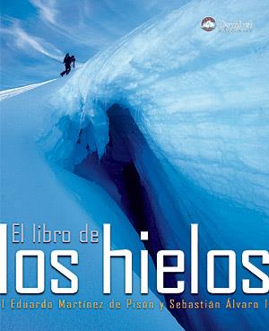 LIBRO DE LOS HIELOS, EL | 9788498290721 | MARTÍNEZ DE PISÓN, EDUARDO