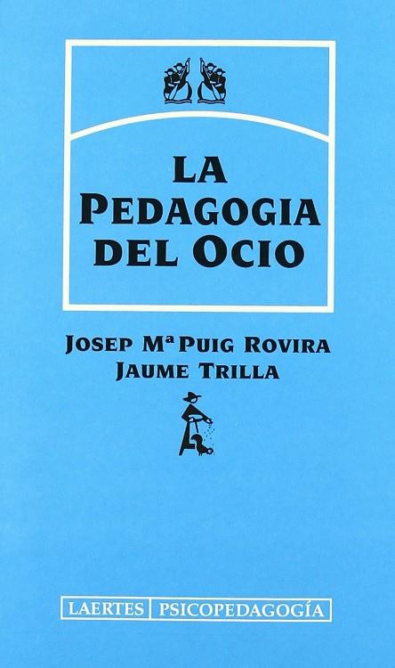 PEDAGOGIA DEL OCIO, LA | 9788475843155 | PUIG ROVIRA, JOSEP M.