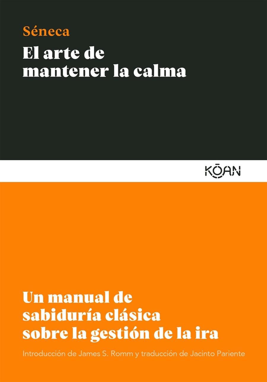 ARTE DE MANTENER LA CALMA, EL | 9788412053791 | SENECA, LUCIO ANNEO