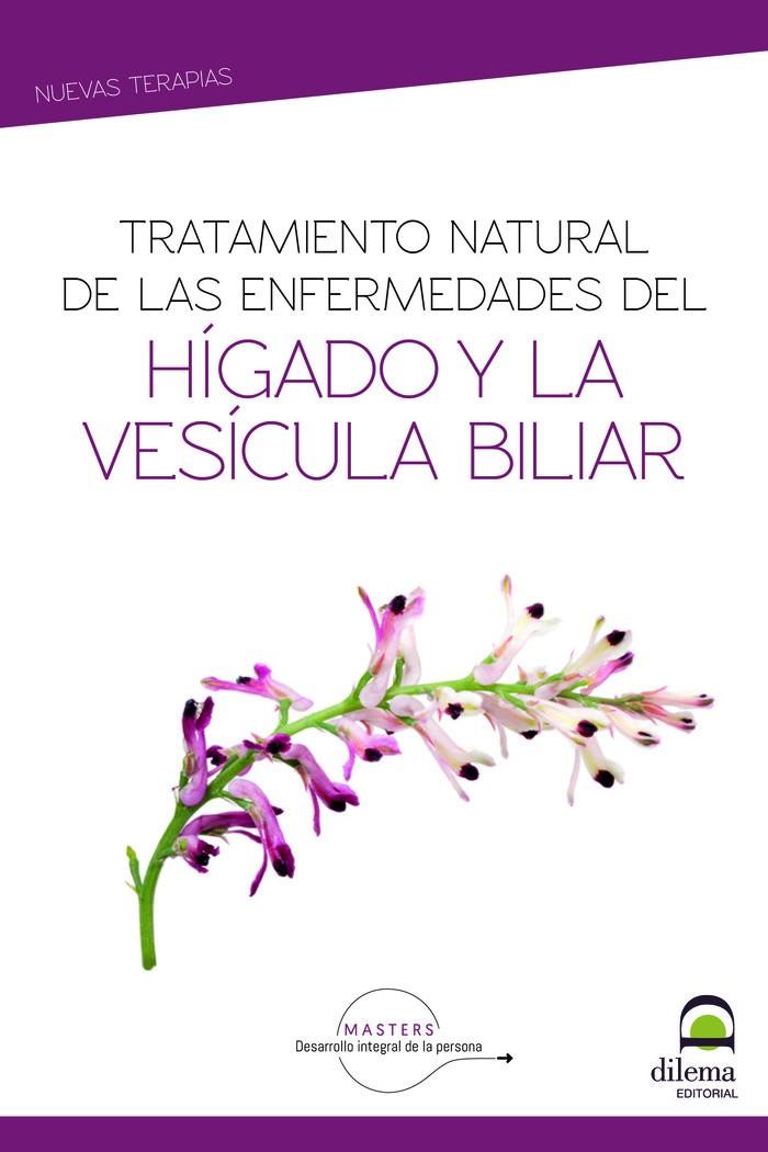 TRATAMIENTO NATURAL ENFERMEDADES DE HÍGADO Y VESÍCULA BILIAR | 9788498275452 | DESARROLLO INTEGRAL DE LA PERSONA, MASTERS