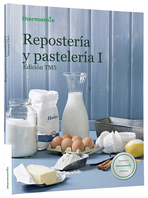 REPOSTERIA Y PASTELERIA I | 9788460681229 | VORWERK ESPAÑA M.S.L.S.C.