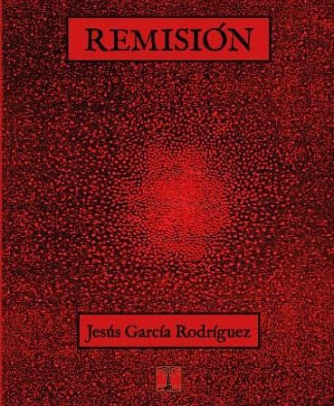 REMISIÓN | 9788494939433 | GARCÍA RODRÍGUEZ, JESÚS