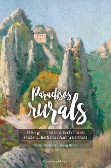 PARADISOS RURALS | 9788490346259 | MONTAÑÀ BUCHACA, DANIEL / RAFART CANALS, JOSEP
