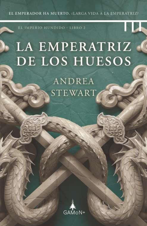 IMPERIO HUNDIDO 02, EL. LA EMPERATRIZ DE LOS HUESOS | 9788418711848 | STEWART, ANDREA