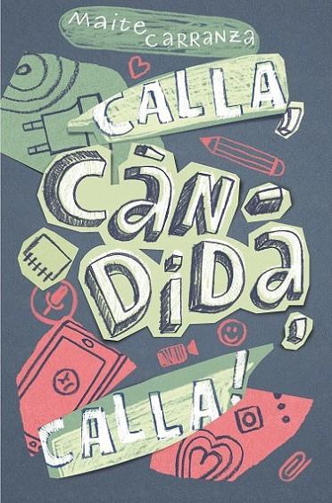 CALLA, CANDIDA, CALLA! | 9788466143677 | CARRANZA, MAITE