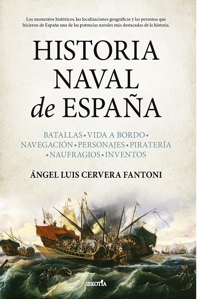 HISTORIA NAVAL DE ESPAÑA | 9788418414589 | CERVERA FANTONI, ÁNGEL LUIS