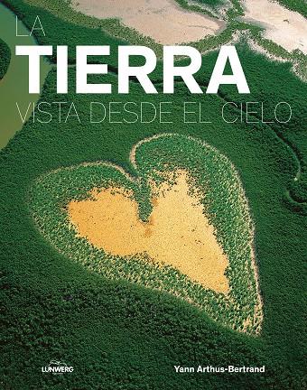 TIERRA VISTA DESDE EL CIELO, LA | 9788416890279 | ARTHUS-BERTRAND, YANN