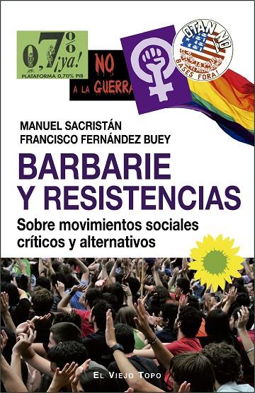 BARBARIE Y RESISTENCIAS | 9788417700256 | FERNÁNDEZ BUEY, FRANCISCO / SACRISTÁN, MANUEL