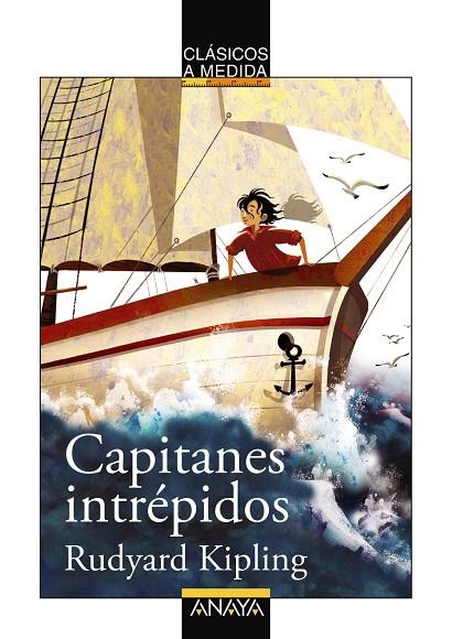 CAPITANES INTRÉPIDOS | 9788467840087 | KIPLING, RUDYARD / CLARIANA, ANNA