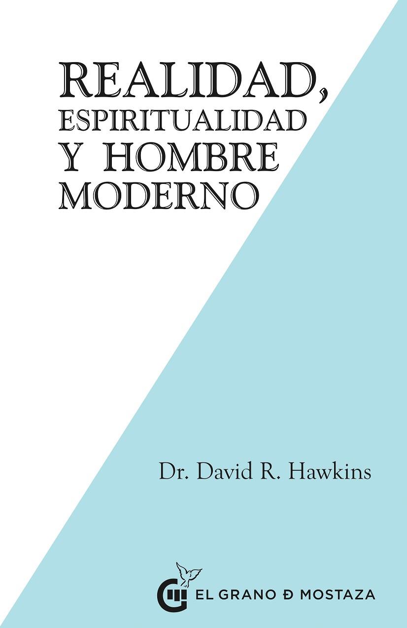 REALIDAD, ESPIRITUALIDAD Y EL HOMBRE MODERNO | 9788412295696 | HAWKINS, DAVID R. / IRIBARREN, MIGUEL