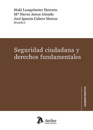 SEGURIDAD CIUDADANA Y DERECHOS FUNDAMENTALES | 9788418780707 | LASAGABASTER HERRARTE, IÑAKI