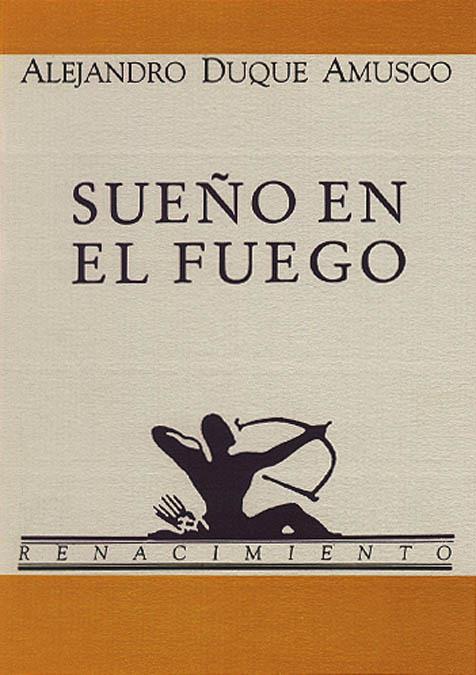 SUEÑO EN EL FUEGO | 9788486307264 | DUQUE AMUSCO, ALEJANDRO