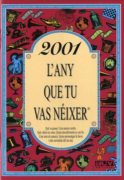 2001 : L'ANY QUE TU VAS NÉIXER | 9788415003915 | COLLADO BASCOMPTE, ROSA
