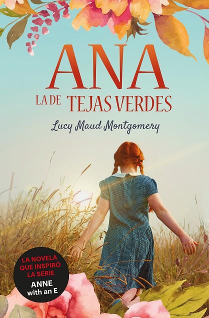 ANA, LA DE TEJAS VERDES 01 | 9788418128950 | MONTGOMERY, LUCY MAUD