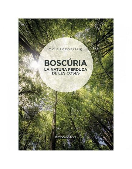BOSCÚRIA | 9788415315926 | BASSOLS, MIQUEL