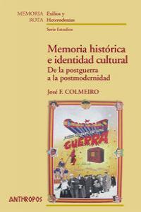 MEMORIA HISTORICA E IDENTIDAD CULTURAL | 9788476587331 | COLMEIRO, JOSE F.