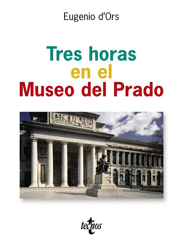 TRES HORAS EN EL MUSEO DEL PRADO | 9788430942008 | D'ORS, EUGENIO