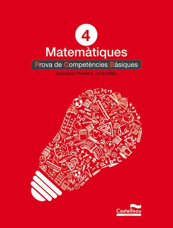MATEMÀTIQUES 4: PROVES COMPETÈNCIES BÀSIQUES | 9788498044614 | HERMES EDITORA GENERAL, S.A.U.