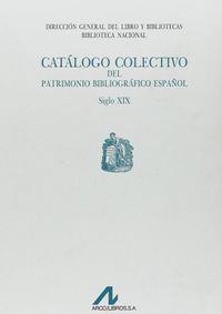 CATÁLOGO COLECTIVO PATRIMONIO BIBLIOGRÁFICO ESPAÑOL S. XIX: ARC-AZ | 9788476350867 | DEXEUS, MERCEDES