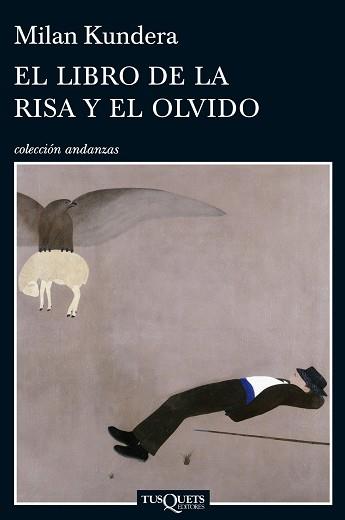 LIBRO DE LA RISA Y EL OLVIDO, EL | 9788483834749 | KUNDERA, MILAN