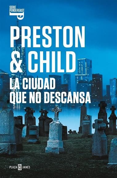 CIUDAD QUE NO DESCANSA, LA | 9788401021992 | PRESTON, DOUGLAS / CHILD, LINCOLN