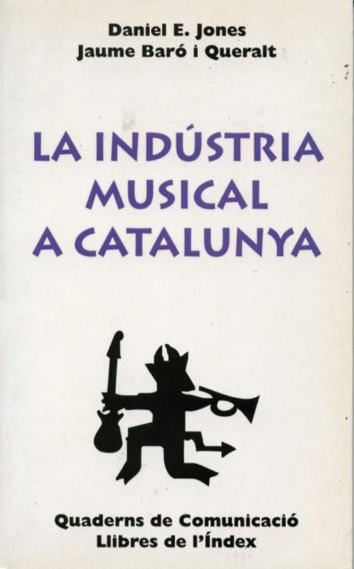 INDUSTRIA MUSICAL A CATALUNYA, LA | 9788487561788 | JONES, DANIEL E.