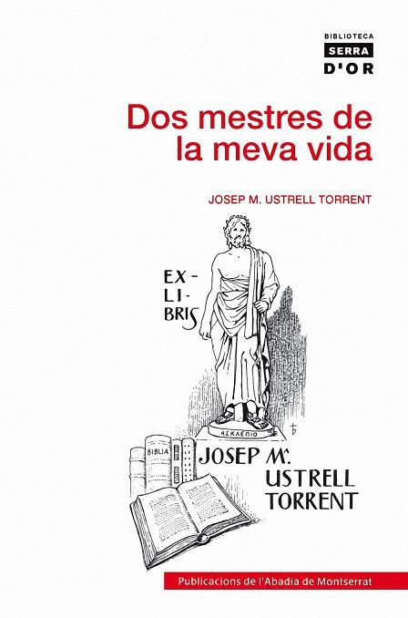 DOS MESTRES DE LA MEVA VIDA | 9788498832853 | USTRELL TORRENT, JOSEP M.