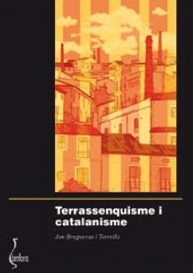 TERRASSENQUISME I CATALANISME | 9788494843709 | BRUGUERAS I TORRELLA, JAN
