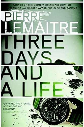 THREE DAYS AND A LIFE | 9780857056634 | LEMAITRE, PIERRE