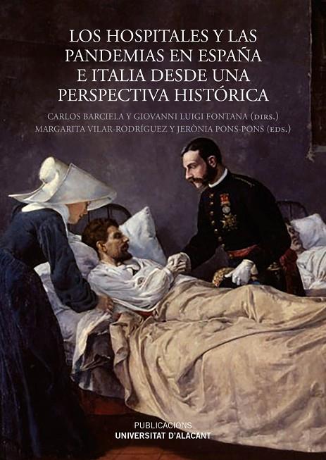 HOSPITALES Y LAS PANDEMIAS EN ESPAÑA E ITALIA DESDE UNA PERSPECTIVA HISTÓRICA, LOS | 9788413021669