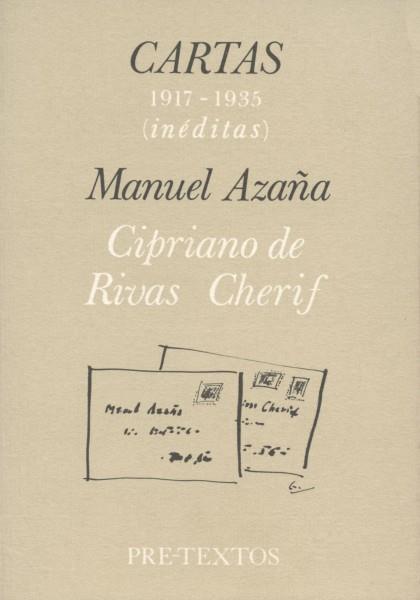 CARTAS 1917-1935 (INÉDITAS) | 9788487101359 | AZAÑA, MANUEL / DE RIVAS CHERIF, CIPRIANO