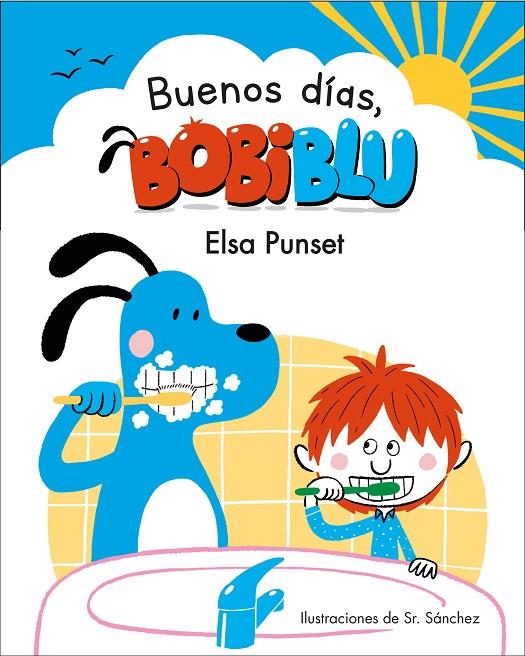 BUENOS DIAS, BOBIBLU! | 9788448853327 | PUNSET, ELSA / SR. SANCHEZ