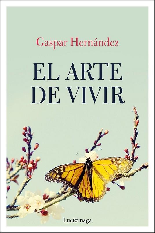 ARTE DE VIVIR, EL | 9788417371319 | HERNÁNDEZ, GASPAR