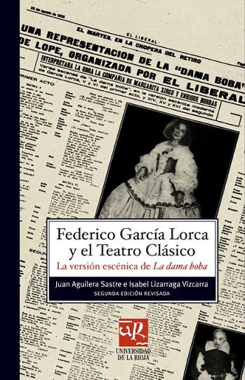 FEDERICO GARCÍA LORCA Y EL TEATRO CLÁSICO | 9788496487369 | AGUILERA SASTRE, JUAN / LIZÁRRAGA VIZCARRA, ISABEL