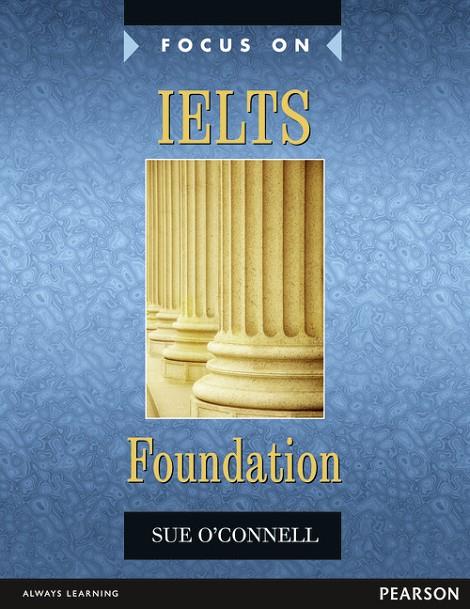 FOCUS ON IELTS FOUNDATION COURSEBOOK | 9780582829121 | O'CONNELL, SUE