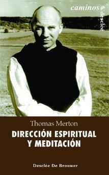 DIRECCION ESPIRITUAL Y MEDITACION | 9788433019394 | MERTON, THOMAS