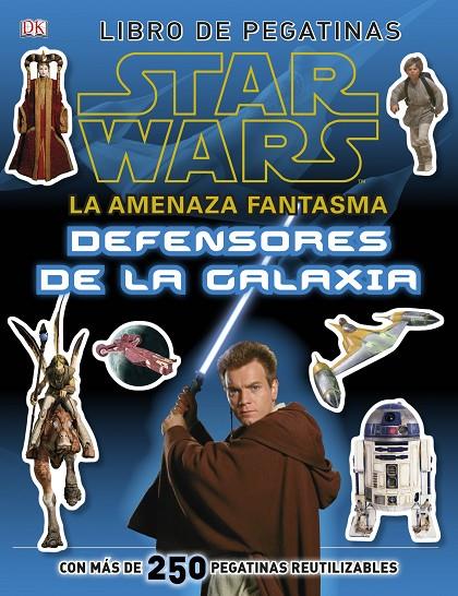 STAR WARS. LA AMENAZA FANTASMA. DEFENSORES DE LA GALAXIA | 9788408126201 | AA. VV.