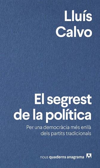 SEGREST DE LA POLÍTICA, EL | 9788433924049 | CALVO, LLUÍS