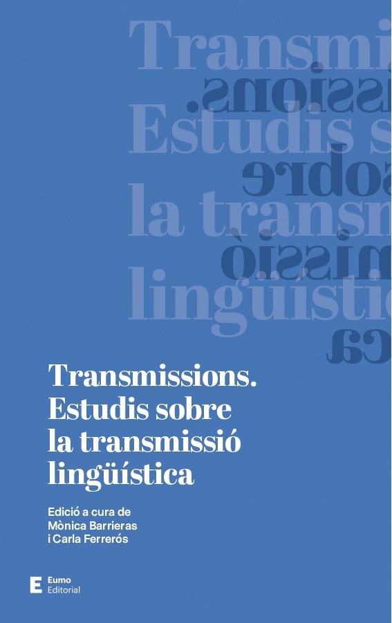 TRANSMISSIONS | 9788497666565 | BARRIERAS ANGAS, MÒNICA / FERRERÓS PAGÈS, CARLA