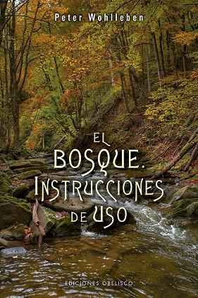 BOSQUE, EL : INSTRUCCIONES DE USO | 9788491113836 | WOHLLEBEN, PETER