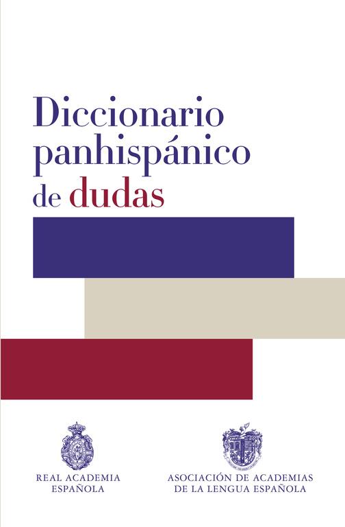 DICCIONARIO PANHISPÁNICO DE DUDAS | 9788430617500 | REAL ACADEMIA ESPAÑOLA / ASOCIACION DE ACA