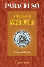 APLICACION DE LA MAGIA DIVINA, LA | 9788479103811 | PARACELSO