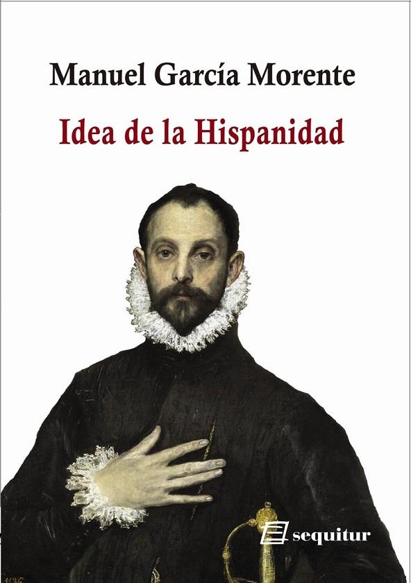IDEA DE LA HISPANIDAD | 9788412713060 | GARCIA MORENTE, MANUEL