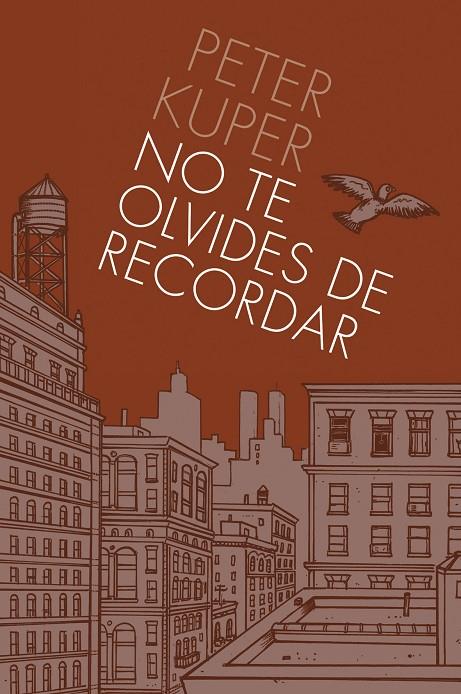 NO TE OLVIDES DE RECORDAR | 9788496815728 | KUPER, PETER