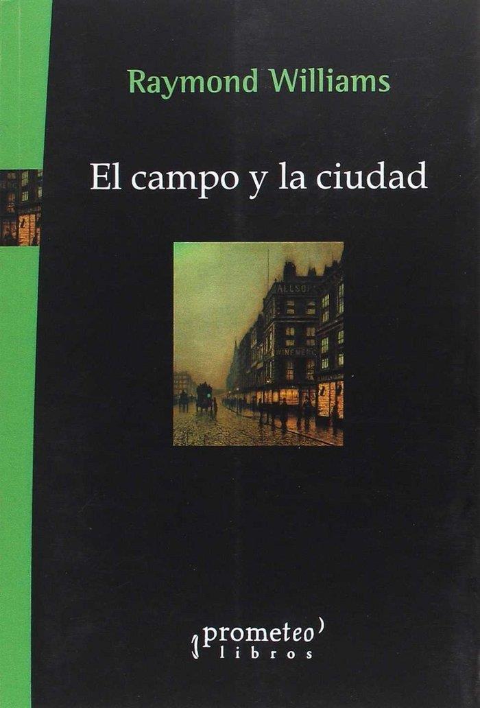 CAMPO Y LA CIUDAD, EL | 9789875748453 | WILLIAMS, RAYMOND